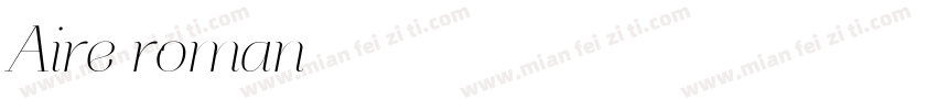 Aire roman字体转换
